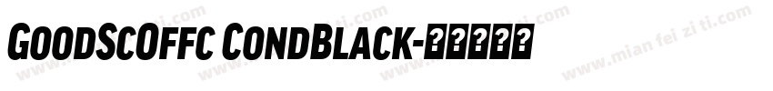 GoodScOffc CondBlack字体转换